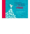 ASOMBROSA Y VERDADERA HISTORIA DE UN RATON LLAMADO PEREZ P