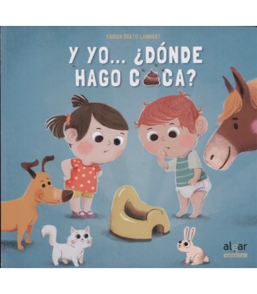 Y YO DONDE HAGO CACA