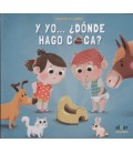 Y YO DONDE HAGO CACA