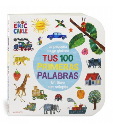 PEQUEÑA ORUGA GLOTONA TUS 100 PRIMERAS PALABRAS