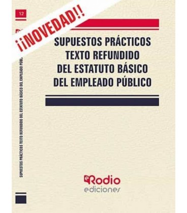 SUPUESTOS PRACTICOS TEXTO REFUNDIDO DEL ESTATUTO BASICO DEL EMPLEADO P