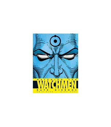 WATCHING THE WATCHMEN DAVE GIBBONS CHIP