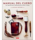 MANUAL DEL CUERO 20 PROYECTOS ARTESANALES PASO A PASO