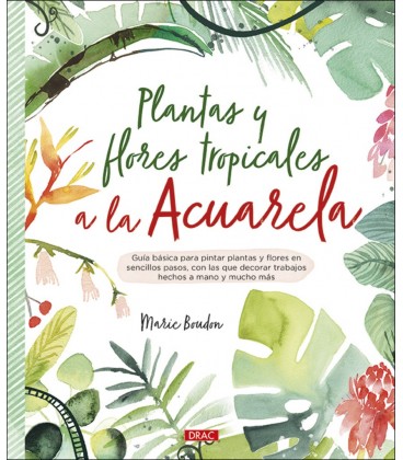PLANTAS Y FLORES TROPICALES A LA ACUARELA