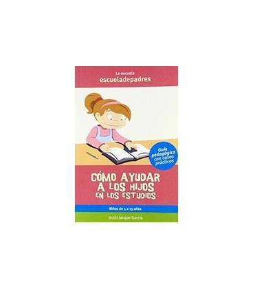 COMO AYUDAR A LOS HIJOS EN LOS ESTUDIOS