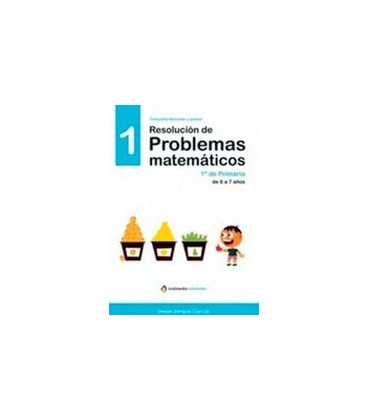 RESOLUCION DE PROBLEMAS MATEMATICOS 1 1 PRIMERIA DE 6 A 7 AÑOS