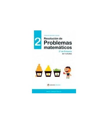 RESOLUCION DE PROBLEMAS MATEMATICOS 2 2 PRIMARIA DE 7 A 8 AÑOS