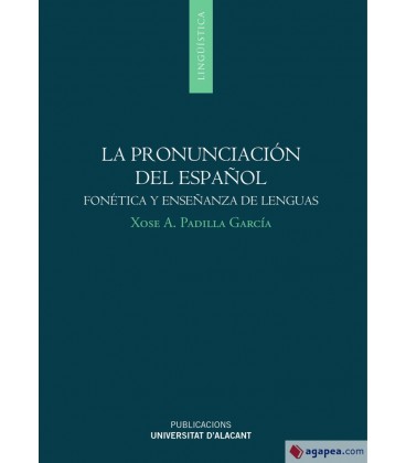 LA PRONUNCIACION DEL ESPAÑOL: FON TICA Y ENSEÑANZA DE LENGUAS