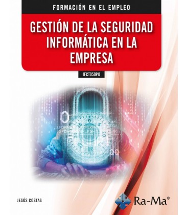 GESTION DE LA SEGURIDAD INFORMATICA EN LA EMPRESA