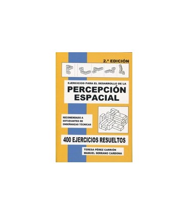 EJERCICIOS PARA EL DESARROLLO DE LA PERCEPCION ESPACIAL 2ED