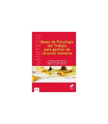 BASES DE PSICOLOGIA DEL TRABAJO PARA GESTION DE RECURSOS HUMANOS