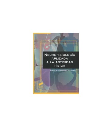 NEUROFISIOLOGIA APLICADA A LA ACTIVIDAD FISICA