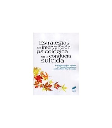 ESTRATEGIAS DE INTERVENCION PSICOLOGICA EN LA CONDUCTA SUICIDA