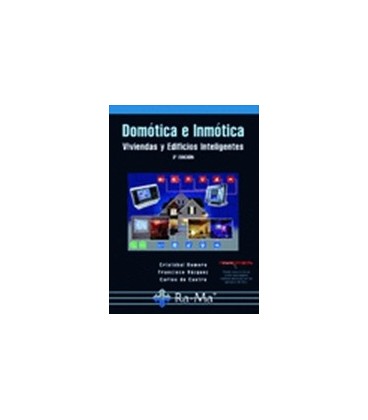 DOMOTICA E INMOTICA VIVIENDAS Y EDIFICIOS INTELIGENTES 3ED