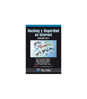 HACKING Y SEGURIDAD EN INTERNET 2011