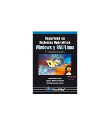 SEGURIDAD EN SISTEMAS OPERATIVOS WINDOWS Y GNU LINUX 2ED ACTUALIZADA