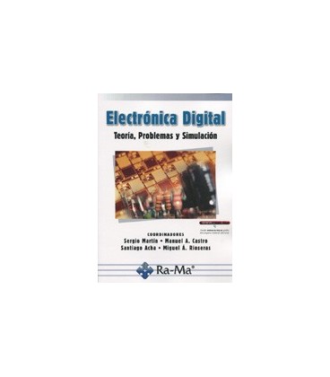 ELECTRONICA DIGITAL TEORIA PROBLEMAS Y SIMULACION