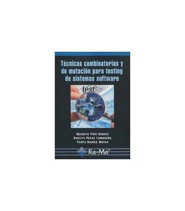 TECNICAS COMBINATORIAS Y DE MUTACION PARA TESTING SISTEMAS SOFTWARE