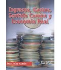 INGRESOS GASTOS SENTIDO COMUN Y ECONOMIA REAL