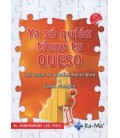 YA SE QUIEN TIENE TU QUESO LAS COSAS SE PUEDEN HACER BIEN O COMO