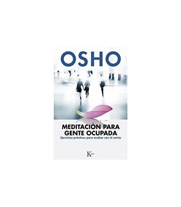 MEDITACION PARA GENTE OCUPADA CONSEJOS PARA ACABAR CON EL ESTRES