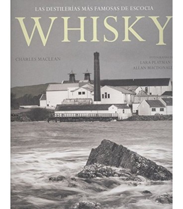WHISKY - DESTILERIAS MAS FAMOSAS DE ESCOCIA