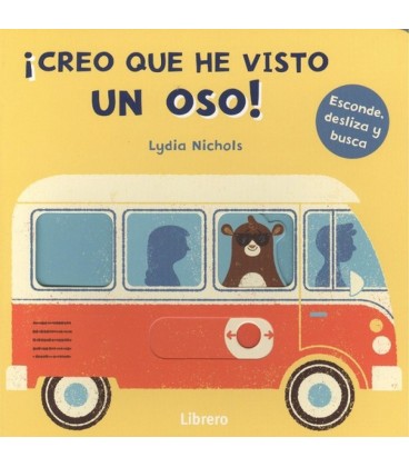 CREO QUE HE VISTO UN OSO