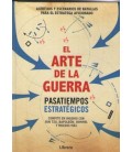 ARTE DE LA GUERRA (PASATIEMPOS ESTRATEGICOS )