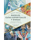 ANGELES GUIAS ESPIRITUALES Y DIOSAS