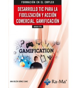 DESARROLLO TIC PARA LA FIDELIZACION Y ACCION COMERCIAL GAMIFICACION