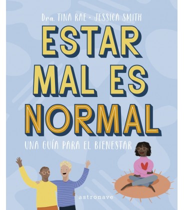 ESTAR MAL ES NORMAL UNA GUIA PARA EL BIENESTAR