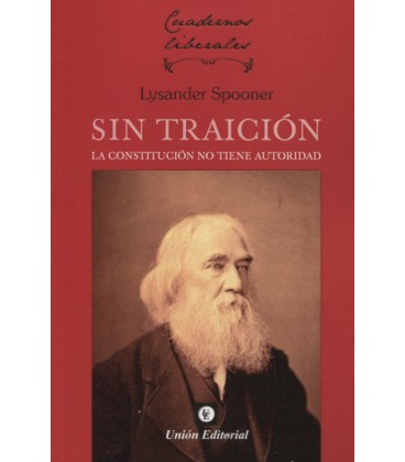 SIN TRAICION LA CONSTITUCION NO TIENE AUTORIDAD