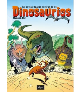 LAS EXTRAORDINARIAS HISTORIAS DE LOS DINOSAURIOS
