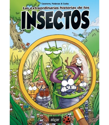 LAS EXTRAORDINARIAS HISTORIAS DE LOS INSECTOS