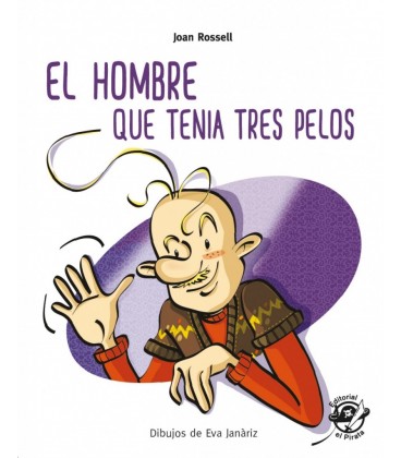 EL HOMBRE QUE TENIA TRES PELOS