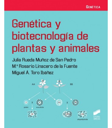 GENETICA Y BIOTECNOLOGIA DE PLANTAS Y ANIMALES