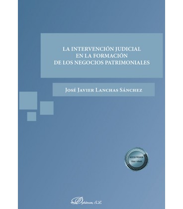 LA INTERVENCION JUDICIAL EN LA FORMACION DE LOS NEGOCIOS PATRIMONIALES