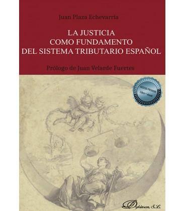 LA JUSTICIA COMO FUNDAMENTO DEL SISTEMA TRIBUTARIO ESPAÑOL