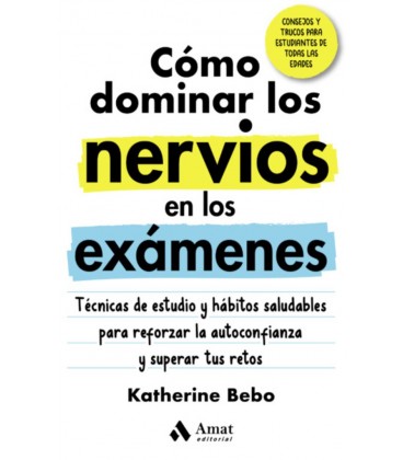 COMO DOMINAR LOS NERVIOS EN LOS EXAMENES
