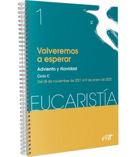 VOLVEREMOS A ESPERAR (EUCARISTIA Nº 1/2022)