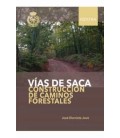 VIAS DE SACA. CONSTRUCCION DE CAMINOS FORESTALES
