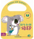 BOOKS FOR BABIES - LET S GO TO SLEEP