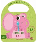 BOOKS FOR BABIES - TIME TO EAT
