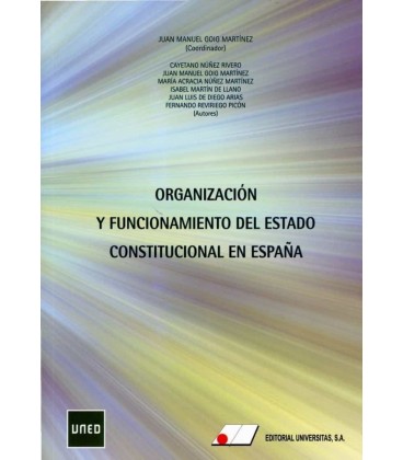 ORGANIZACION Y FUNCIONAMIENTO DEL ESTADO CONSTITUCIONAL EN ESPAÑA