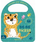 BOOKS FOR BABIES - BYE-BYE PACIFIER