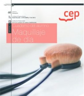 CUADERNO DEL ALUMNO. MAQUILLAJE DE DIA SERVICIOS AUXILIARES DE ESTETIC