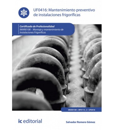 MANTENIMIENTO PREVENTIVO DE INSTALACIONES FRIGORIFICAS. IMAR0108 - MON