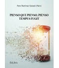 PIENSO QUE PIENSO, PIENSO-TEMPUS FUGIT