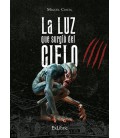 LA LUZ QUE SURGIO DEL CIELO