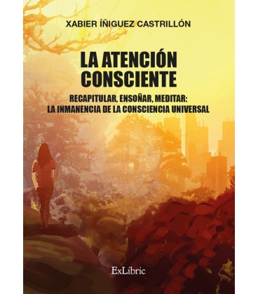 LA ATENCION CONSCIENTE. RECAPITULAR